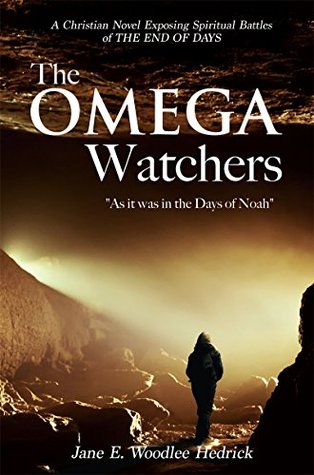 The Omega Watchers: "As it was in the Days of Noah" (Kindle Edition)