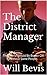 The District Manager: The World Would Be Better Off Without Some People.