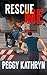 Rescue Me: A Romantic Suspense Action Adventure (IMP and PRU Series Book 1)