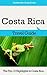 Costa Rica Travel Guide: Th...