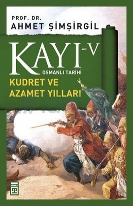 Kayı V - Kudret ve Azamet Yılları
