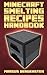 Minecraft Smelting Recipes Handbook by Markus Bergensten