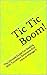 Tic Tic Boom!: The Ultimate Guide For Dealing With Tourette’s Syndrome And How to Manage It (Tourettes Syndrome, OCD, ADHD)