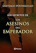 Los secretos de los asesinos del emperador