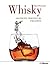 Whisky: Geschichte, Herstellung und Genuss (Beliebte Köstlichkeiten) (German Edition)