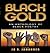 Black Gold by Ja A. Jahannes