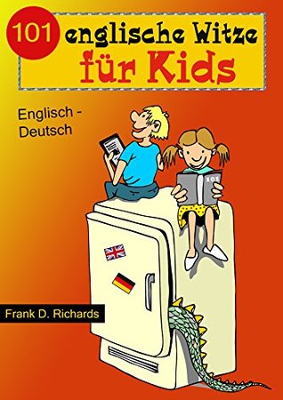 101 englische Witze für Kids: Kinderwitze Englisch - Deutsch (German Edition)