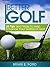 Golf: 36 Tips and Tricks To Help Enhance Your Game of Golf (Golf Strategies, Golf Swing, Golf Tips, Putting, Chipping, Pitching)