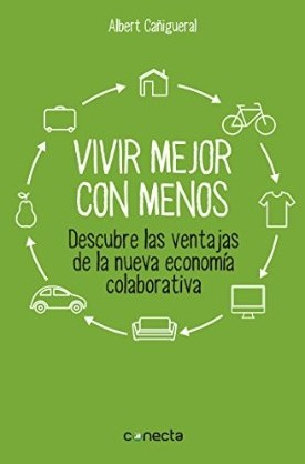 Vivir mejor con menos: Descubre las ventajas de la nueva economía colaborativa