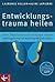 Entwicklungstrauma heilen by Laurence Heller
