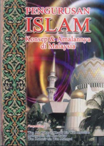 Pengurusan Islam: Konsep Dan Amalannya Di Malaysia
