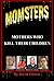 MOMSTERS Mothers Who Kill Their Children