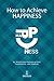 How To Achieve Happiness