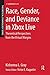 Race, Gender, and Deviance in Xbox Live: Theoretical Perspectives from the Virtual Margins (Theoretical Criminology)