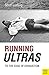 Running Ultras by Scott Ludwig