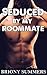 Seduced by my Roommate