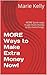 MORE Ways to Make Extra Money Now! by Marie  Kelly