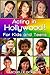 Acting in Hollywood! For Kids and Teens: Everything You Need to Know to Get Your Young Actor Auditioning in Hollywood! The Quick Version