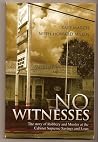 No Witnesses - The Story of Robbery and Murder at the Cabinet Supreme Savings and Loan No Witnesses - The Story of Robbery and Murder at the Cabinet Supreme Savings and Loan