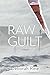 Raw Guilt