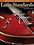 Latin Standards Songbook: Jazz Guitar Chord Melody Solos