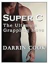 Super C: The Ultimate Grappling Move
