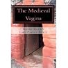 The Medieval Vagina: An Historical and Hysterical Look at All Things Vaginal During the Middle Ages
