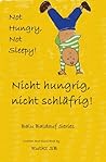 Nicht hungrig, nicht schläfrig/ Not hungry, Not sleepy! by Ruthz S.B.