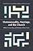 Homosexuality, Marriage, and the Church by Roy E. Gane