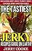 The Tastiest Jerky Recipes On Earth: Includes Beef Jerky, Chicken Jerky, Turkey Jerky and Fish Jerky