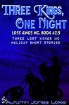 Three Kings, One Night by Autumn Jones Lake Three Kings, One Night by Autumn Jones Lake