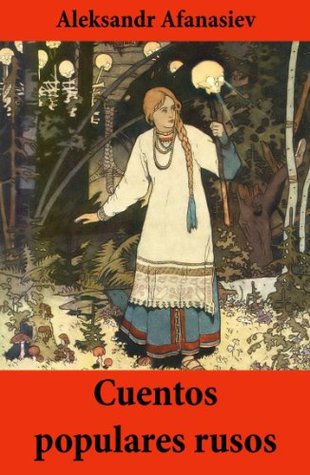 Portada de Cuentos populares rusos: Baba Yagá, Iván el Tonto y la memoria simbólica del folclore eslavo, de Alexander Afanasyev