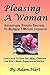 Pleasing A Woman: Amazingly...