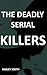 the deadly serial killers