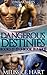 Lynxar Series - Dangerous Destinies: Book 17-19