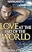 Love at the End of the World (Hunting Hearts, #6)