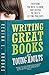 Writing Great Books for Young Adults: Everything You Need to Know, from Crafting the Idea to Getting Published