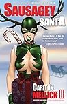 Sausagey Santa by Carlton Mellick III