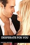 Desperate for You (Desperate, #1)