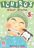 Ichiro's Ghost Stories Vol. 5