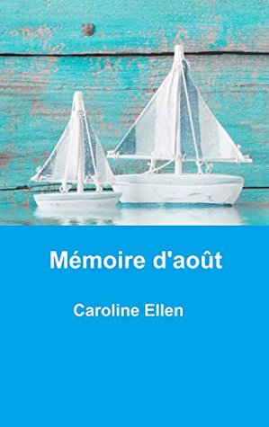 Mémoire d'août (French Edition)