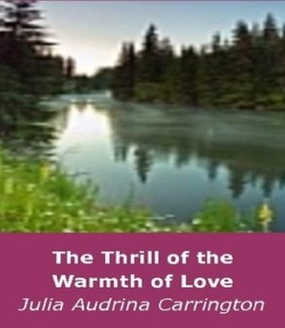 The Thrill of the Warmth of Love (Kindle Edition)