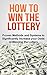 HOW TO WIN THE LOTTERY: PROVEN METHODS AND SYSTEMS TO SIGNIFICANTLY INCREASE YOUR ODDS OF WINNING THE LOTTER