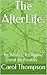 The AfterLife:: Its Reality, Its Agony and Its Finality (The Afterlife: The Right and the Wrong Side of Eternity Book 1)