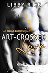 Art-Crossed Love by Libby Rice