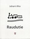 Raudutie by Juhani Aho
