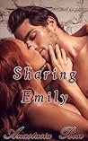 Sharing Emily by Anastasia Rose Sharing Emily by Anastasia Rose