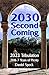 2030 Second Coming: 2023 Tribulation, 2016 7 years of plenty