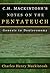 C.H. Mackintosh's Notes on the Pentateuch: Genesis to Deuteronomy