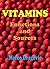 Vitamins: Functions and Sources